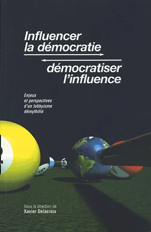 Couverture de Influencer la démocratie, démocratiser l'influence